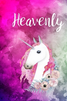 Heavenly: Cute Unicorn Notebook Writing Journal for Girls,6x9 dimension|121pages,Personalized With Name,  Personalized Writing Journal,Notebook for Women and Girls, Personalized Notebook/Journal Gift