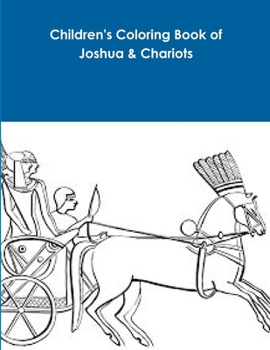 Paperback Children's Coloring Book of Joshua & Chariots Book