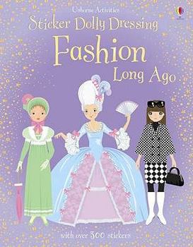 Fashion Long Ago (Usborne Sticker Dolly Dressing) - Book  of the Sticker Dolly Dressing