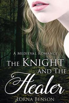 Paperback The Knight and The Healer: A Historical Romance Book