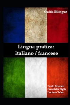 Paperback Lingua Pratica: Italiano / Francese: guida bilingue [Italian] Book