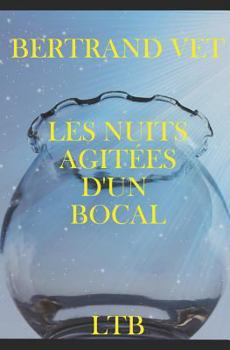 Paperback Les Nuits Agitées d'Un Bocal [French] Book