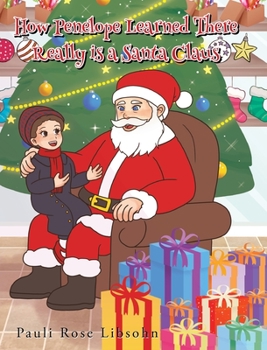 Hardcover How Penelope Learned There Really is a Santa Claus Book