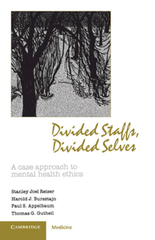 Paperback Divided Staffs, Divided Selves: A Case Approach to Mental Health Ethics Book