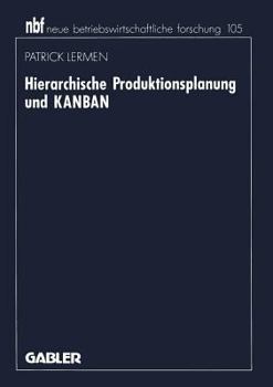 Paperback Hierarchische Produktionsplanung Und Kanban [German] Book