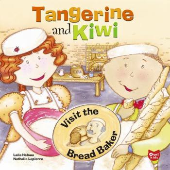 Paperback Tangerine and Kiwi Visit the Bread Baker Book