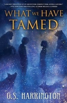 Paperback What We Have Tamed Book
