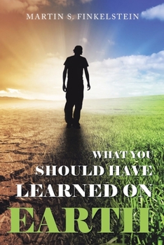 Paperback What You Should Have Learned on Earth: (A Novel) Book