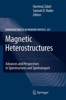 Hardcover Magnetic Heterostructures: Advances and Perspectives in Spinstructures and Spintransport Book