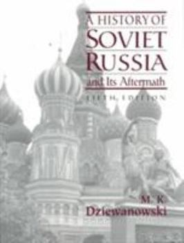 Paperback A History of Soviet Russia and Its Aftermath Book