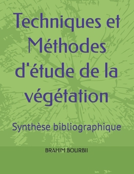 Paperback Techniques et Méthodes d'étude de la végétation: Synthèse bibliographique [French] Book