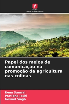 Papel dos meios de comunicação na promoção da agricultura nas colinas (Portuguese Edition)