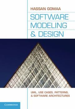 Hardcover Software Modeling and Design: Uml, Use Cases, Patterns, and Software Architectures Book