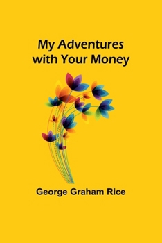 Paperback My Adventures with Your Money Book