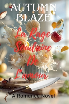 Paperback Love's Sudden Rage: French Edition [French] Book