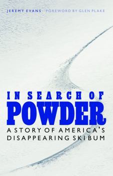 Paperback In Search of Powder: A Story of America's Disappearing Ski Bum Book
