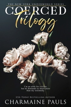 Coerced Trilogy: A Dark Mafia Romance (New York Underworld)