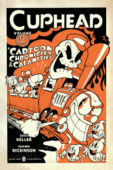 Paperback Cuphead Volume 2: Cartoon Chronicles & Calamities Book