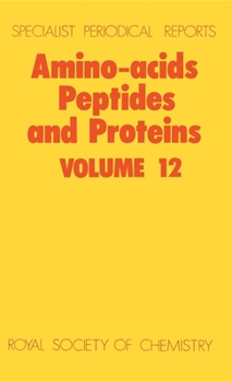 Hardcover Amino Acids, Peptides and Proteins: Volume 12 Book