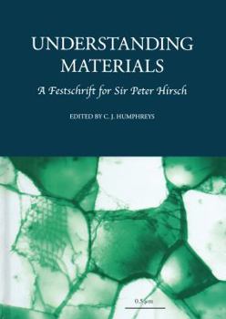 Hardcover Understanding Materials: A Festschrift for Sir Peter Hirsch Book