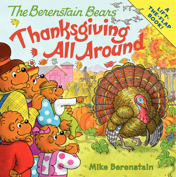 Paperback The Berenstain Bears: Thanksgiving All Around Book