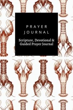 Prayer Journal, Scripture, Devotional & Guided Prayer Journal: Lobsters  design, Prayer Journal Gift, 6x9, Soft Cover, Matte Finish
