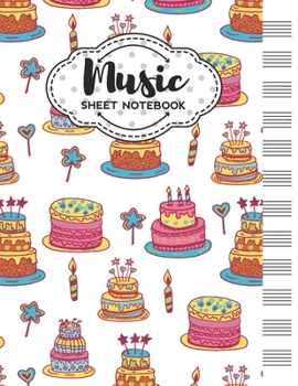 Paperback Music Sheet Notebook: Blank Staff Manuscript Paper with Birthday Cake Themed Cover Design Book