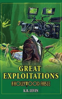 Hardcover Great Exploitations - A Hollywood Fable Book
