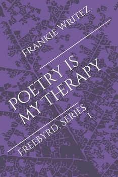 Paperback Poetry is my Therapy: FreeByrd, Series 1 Book