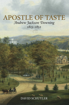 Paperback Apostle of Taste: Andrew Jackson Downing, 1815-1852 Book