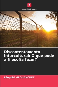 Paperback Discontentamento Intercultural: O que pode a filosofia fazer? [Portuguese] Book