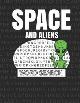 Paperback Space And Aliens Word Search: 50 Large Print Word Search Puzzles With Solutions [Large Print] Book