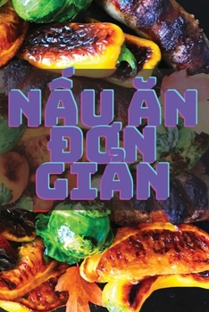 Paperback n&#7845;u &#259;n &#273;&#417;n gi&#7843;n [Vietnamese] Book