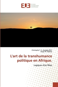 Paperback L'art de la transhumance politique en Afrique. [French] Book