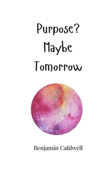 Paperback Purpose? Maybe Tomorrow Book