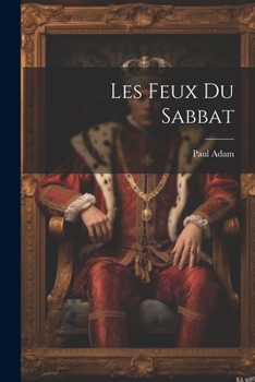 Paperback Les Feux Du Sabbat [French] Book