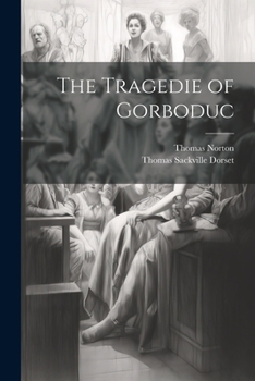 Paperback The Tragedie of Gorboduc Book