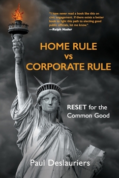 Paperback HOME RULE vs CORPORATE RULE: RESET for the Common Good Book