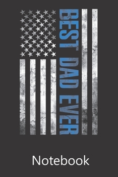 BEST DAD EVER: Blank Lined Notebook Funny Birthday Gifts,To Do Lists, Notepad, Christmas Halloween Gift