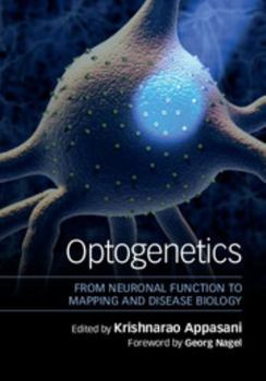 Hardcover Optogenetics: From Neuronal Function to Mapping and Disease Biology Book