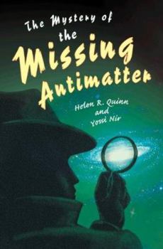 Hardcover The Mystery of the Missing Antimatter Book