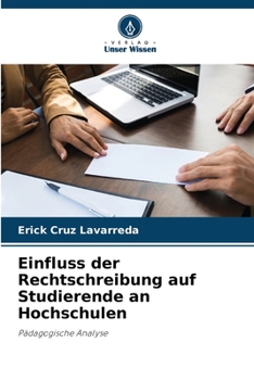Paperback Einfluss der Rechtschreibung auf Studierende an Hochschulen [German] Book