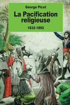 La Pacification Religieuse Et Les Suspensions De Traitements, 1832-1892 (1892)