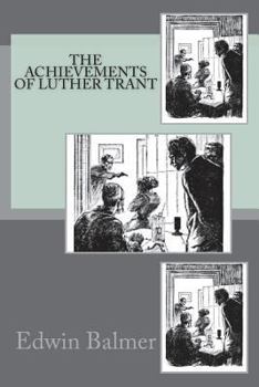 The Achievements of Luther Trant