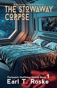 Paperback The Stowaway Corpse: A Spaceship Fortanach Mystery Book