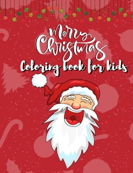 Paperback Merry Christmas Coloring Book for Kids: My First Christmas Coloring Book, Merry Christmas Coloring Book, 62 Pages, 8.5" x 11" Inch Book