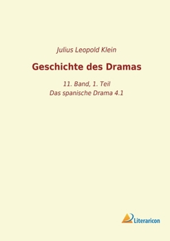 Paperback Geschichte des Dramas: 11. Band, 1. Teil - Das spanische Drama 4.1 [German] Book