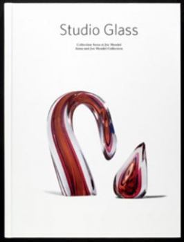 Studio Glass Anna and Joe Mendel Collection