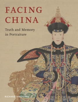 Hardcover Facing China: Truth and Memory in Portraiture Book