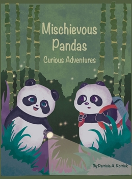 Hardcover Mischievous Pandas: Curious Adventures Book